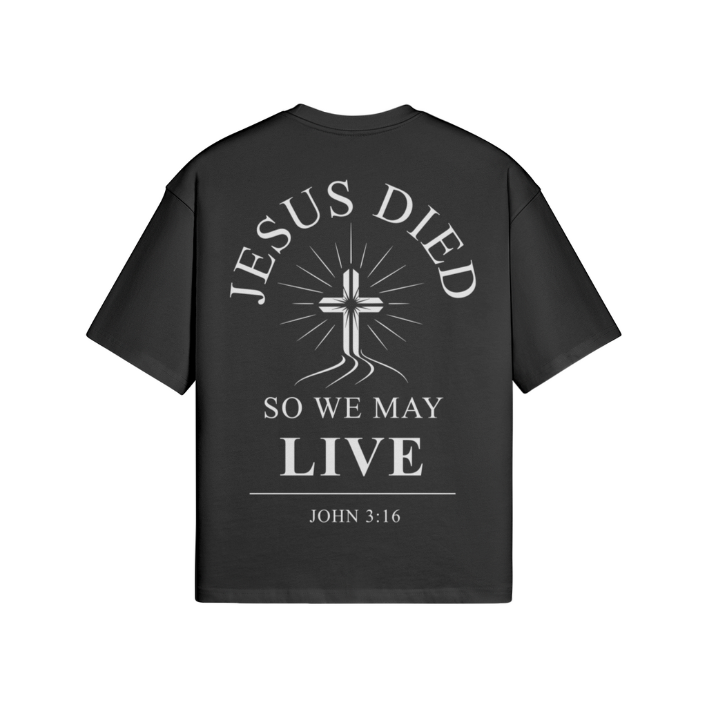 Jesus Died So We May Live Boxy T-Shirt | 100% Cotton Christian Graphic