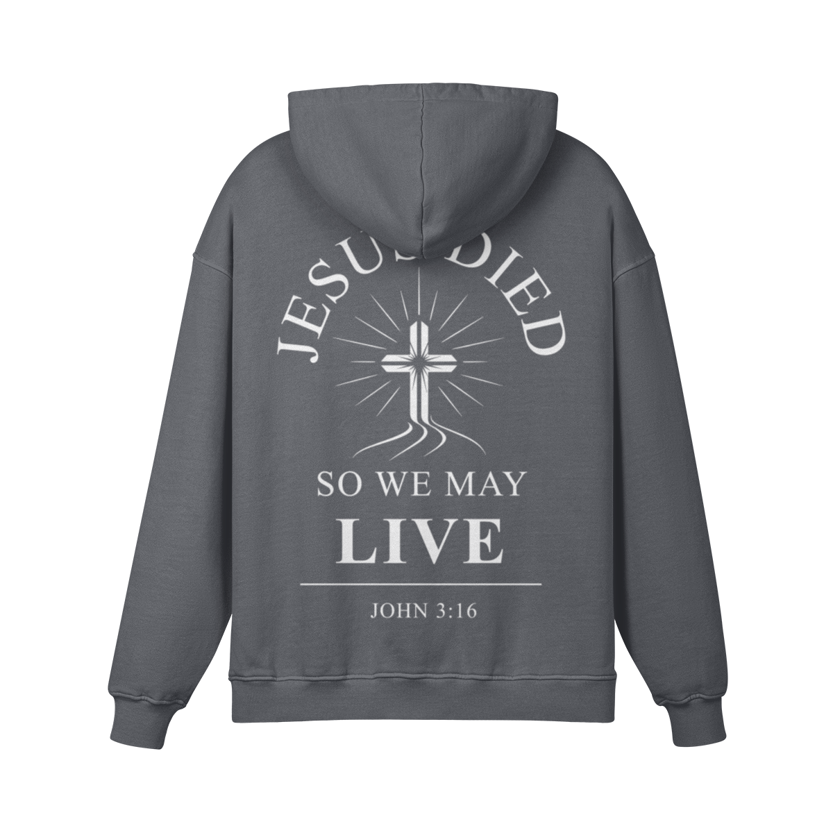 Jesus Died So We May Live – Premium 420GSM Heavyweight Cotton Hoodie
