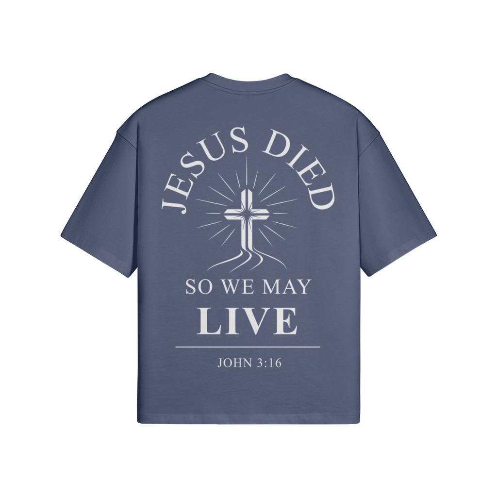 Jesus Died So We May Live Boxy T-Shirt | 100% Cotton Christian Graphic