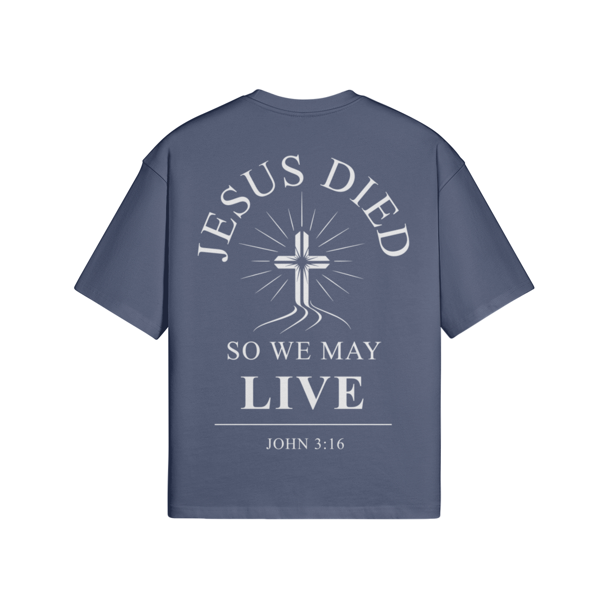 Jesus Died So We May Live Boxy T-Shirt | 100% Cotton Christian Graphic