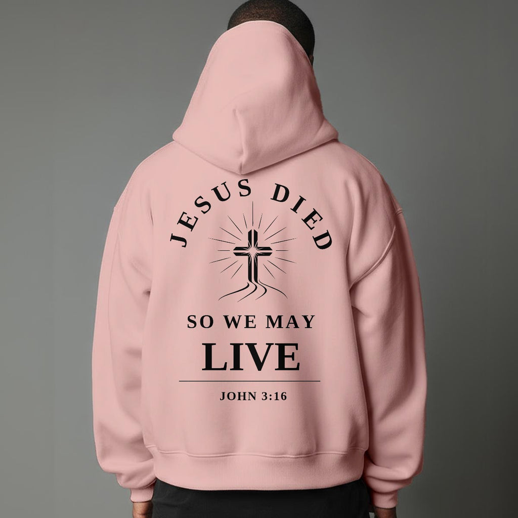 Modern Christian Cross Unisex Hoodie "Jesus Died So We May Live" Faith Hoodie, White